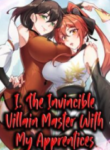 I, The Invincible Villain Master With My Apprentices