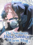 The Northern Duke Needs a Warm Hug