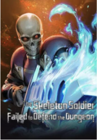 The Skeleton Soldier Failed to Defend the Dungeon [Official]