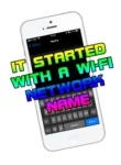 it-started-with-a-wi-fi-network-name.jpg